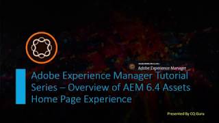 AEM Tutorial Series - AEM 6.4 Assets Home Page Experience