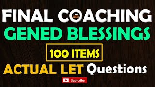 FINAL COACHING | GENED BLESSINGS 100 ITEMS ACTUAL LET QUESTIONS| MARCH 17, 2024 LET REVIEWER