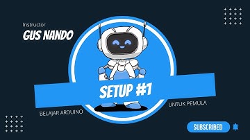 Belajar Arduino untuk Pemula: Setup #1 [2022]