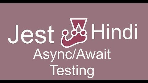 Jest tutorial Hindi  #7 Test function with Async/Await