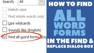 HOW TO FIND ALL Word Forms /Variations OF A WORD using the All Word Forms Check Box | FIND & REPLACE