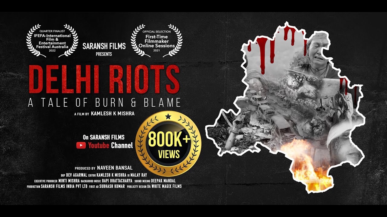 DELHI RIOTS A TALE OF BURN & BLAME | दिल्ली दंगे 2020 | Film by Kamlesh K Mishra