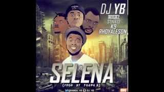 Young D x -Dj Yb ft K9 x Rhoyaleson x Stylezz - Selena