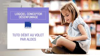 Tuto débit au volet par Aldes - 1.6 - Logiciel Conceptor Désenfumage