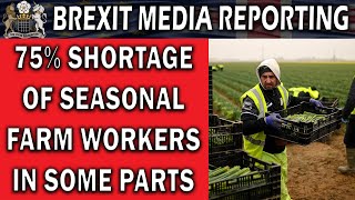 Brexit Causing Farm Worker Shortages of up to 75%