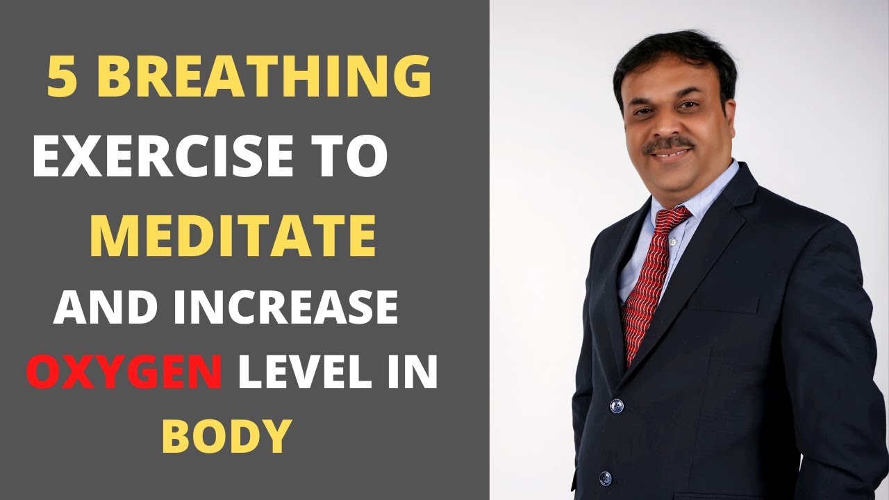 5 BREATHING EXERCISE TO MEDITATE AND INCREASE OXYGEN LEVEL IN BODY (IN