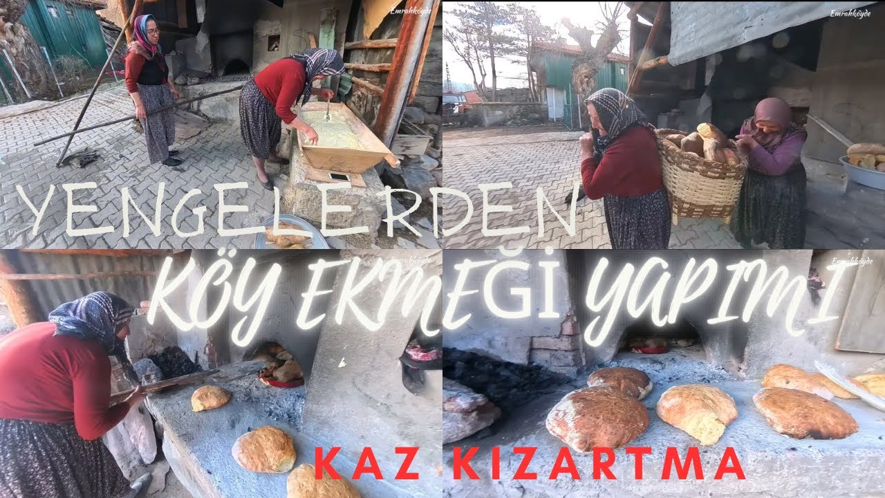 YENGELERDEN UMRE ÖNCESİ KÖY EKMEĞİ YAPIMI VE KAZ KIZARTMA - KÖY EKMEĞİ NASIL YAPILIR ? - KÖY HAYATI