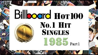 No.1 Hit Singles in 1985 / Part 1 / Billboard Hot 100 / American Greatest Hits