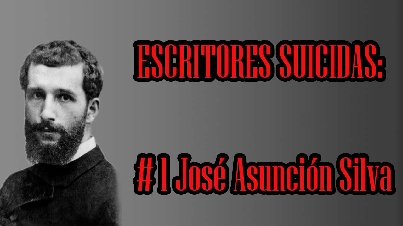 Escritores suicidas 1: José Asunción Silva