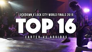Carter vs Arvidos | Top16 | Lockdown x LockCity 2015 World Finals | RPProductions