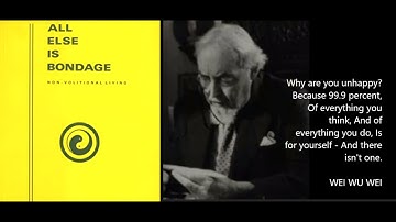 Wei Wu Wei - All Else Is Bondage (3)