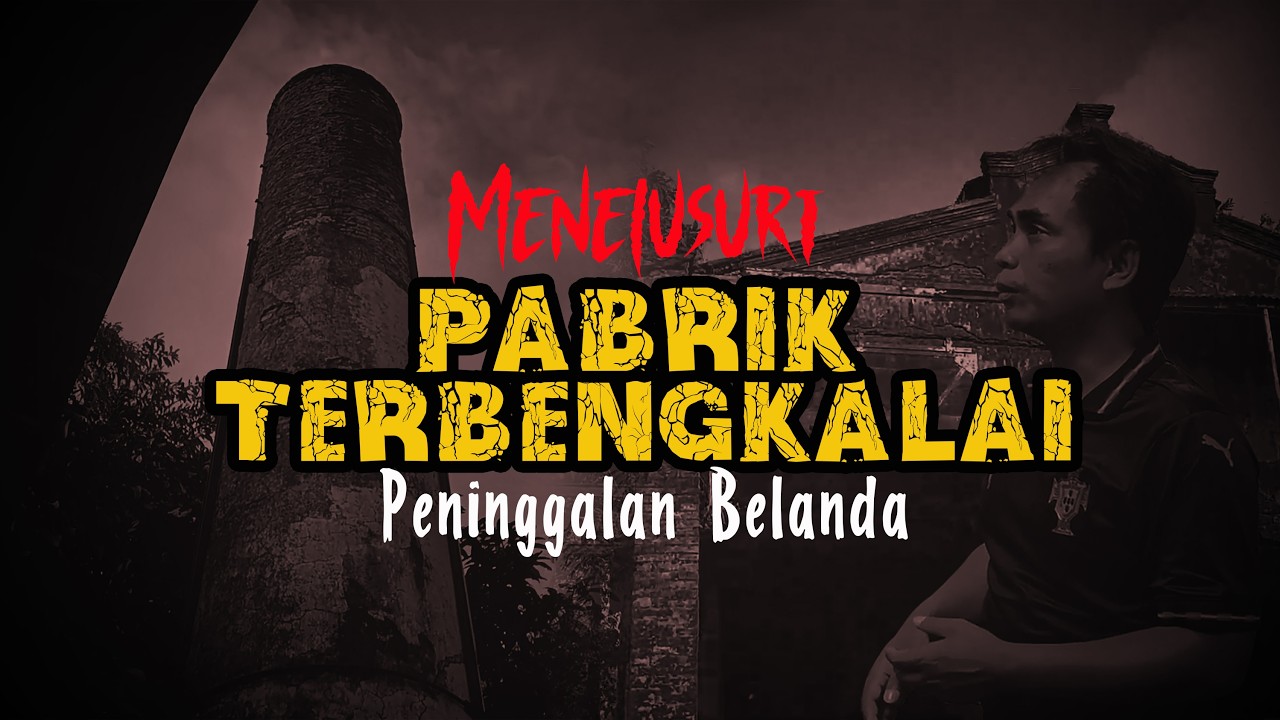 Bekas Pabrik Peninggalan Belanda Yang Sudah Lama di Biarkan Terbengkalai