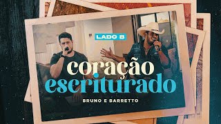 Bruno e Barretto - Lado B ( Coração Escriturado)