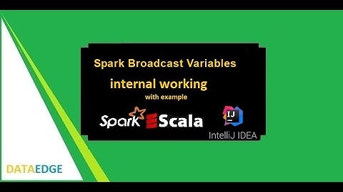 Spark Broadcast Variables || DataEdge Systems Inc