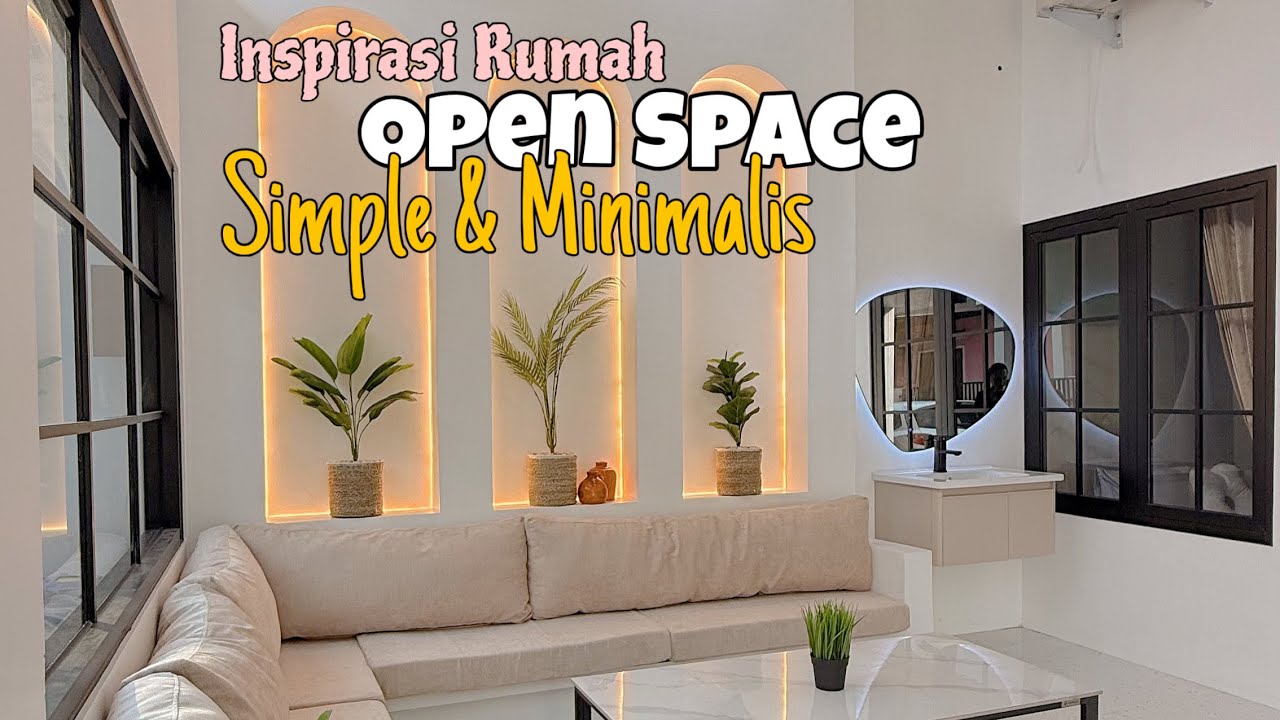 INSPIRASI RUMAH OPEN SPACE KECIL DAN SIMPLE #rumahmalangraya #inspirasirumah 
