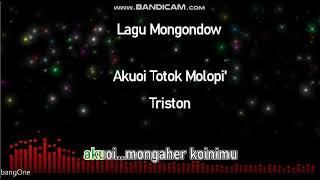 Akuoi totok molopi ~ Triston #laguBolaangMongondow
