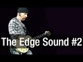 The Edge Sound Part 2/3 | Guitar Tone Guide