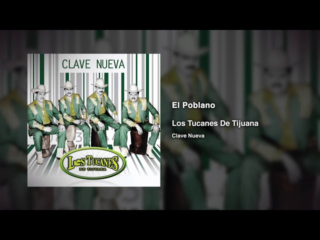 Los Tucanes De Tijuana - El Poblano