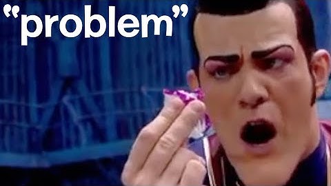 All LazyTown episodes, but only the word "problem"