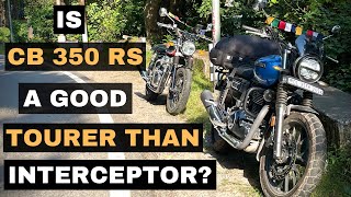 Touring experience on CB 350 RS vs RE INTERCEPTOR || touring on CB 350 RS part 1