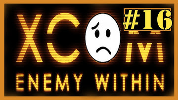 XCOM Enemy Unknown - Episode 16 - Jared