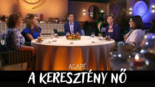 AGAPÉ - A keresztény nő (16. adás)