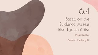 Chapter 6.4 - Based on Evidence, Assess Risk, Type of risk | PART 3 (CBET-01-702P) News