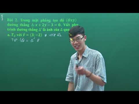Hình học 11- Ôn tập các phép biến hình - Đường thẳng P1| Thầy Nguyễn Công Chính