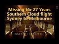 Missing for 27 Years - SOUTHERN CLOUD flight Sydney to Melbourne 1931