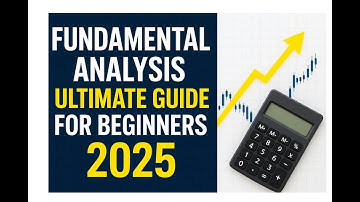 Fundamentele analyse - Ultieme gids voor beginners 2025