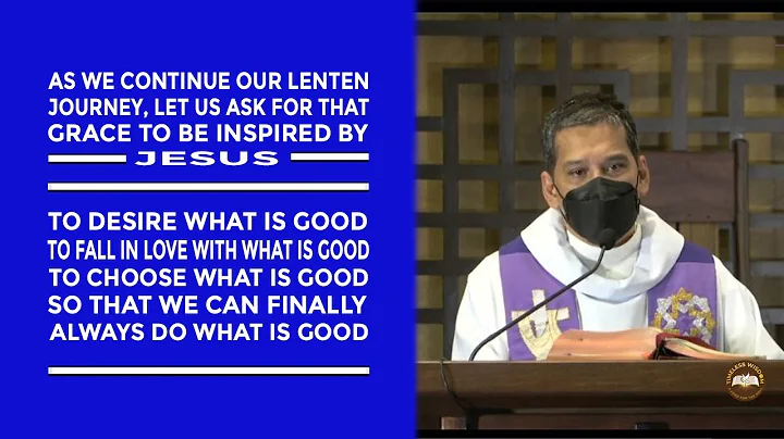 Timeless Wisdom | Homily | Doing What is Good | Thur 3rdWeek of Lent | Fr Weyms Sanchez SJ