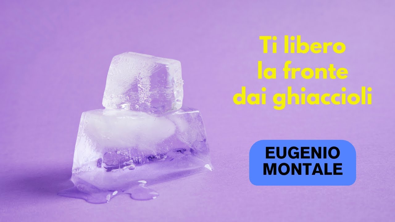 Eugenio Montale, "Ti libero la fronte dai ghiaccioli", 1940 (da "Le