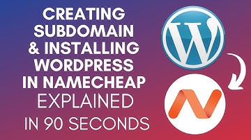 How To Create Subdomain And Install Wordpress In Namecheap? (2024)