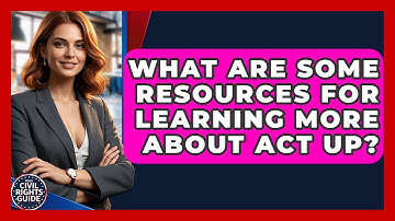 What Are Some Resources For Learning More About ACT UP? - Your Civil Rights Guide