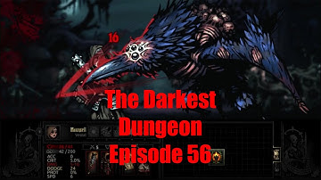 The Darkest Dungeon Episode 56: The Shreiker?!!