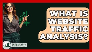 What Is Website Traffic Analysis? - The Friendly Statistician