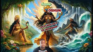 The Psychology of Worship – What the Yoruba Goddess Oshun Represents 🌊✨