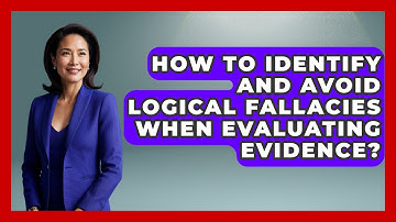 How To Identify And Avoid Logical Fallacies When Evaluating Evidence? - High School Toolkit