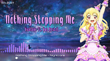 Nothing Stopping Me || Nightcore || Lyrics