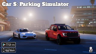Car S: Parking Simulator(Early Access) Android Gameplay screenshot 2