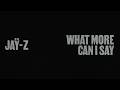 JAŸ-Z - What More Can I Say (Official Lyric Video)