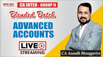 CA Inter - Grp II - Advanced Accounting - Live Lecture 2 By CA Anandh Bhanggariya