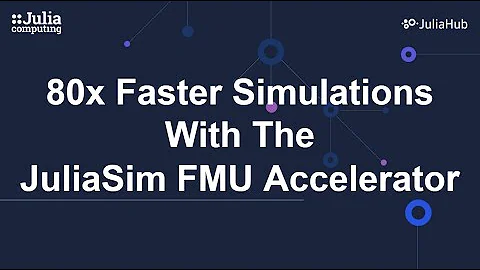 JuliaSim FMU Accelerator App: Digital Twin Generat...