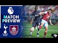 LET'S PUT ON A SHOW FOR THE FANS! Tottenham Vs Burnley [MATCH PREVIEW]