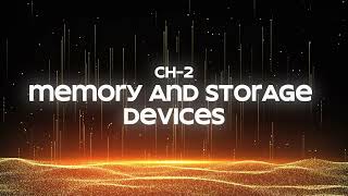 THE REGIS | COMPUTER-4 | CH-2 | MEMORY AND STORAGE DEVICES