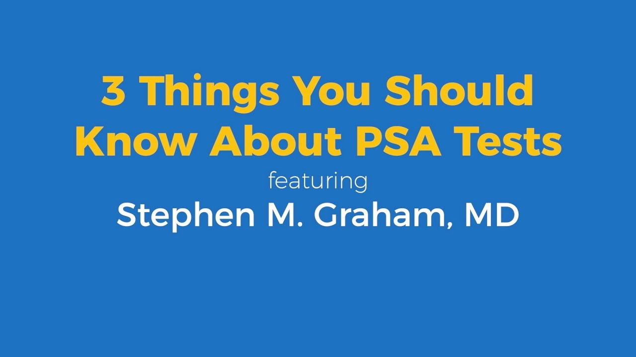 Update New 3 Things You Should Know About PSA Tests