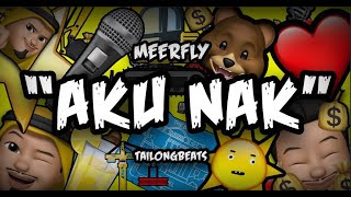 MeerFly - 'Aku Nak' [ LYRICS VIDEO]