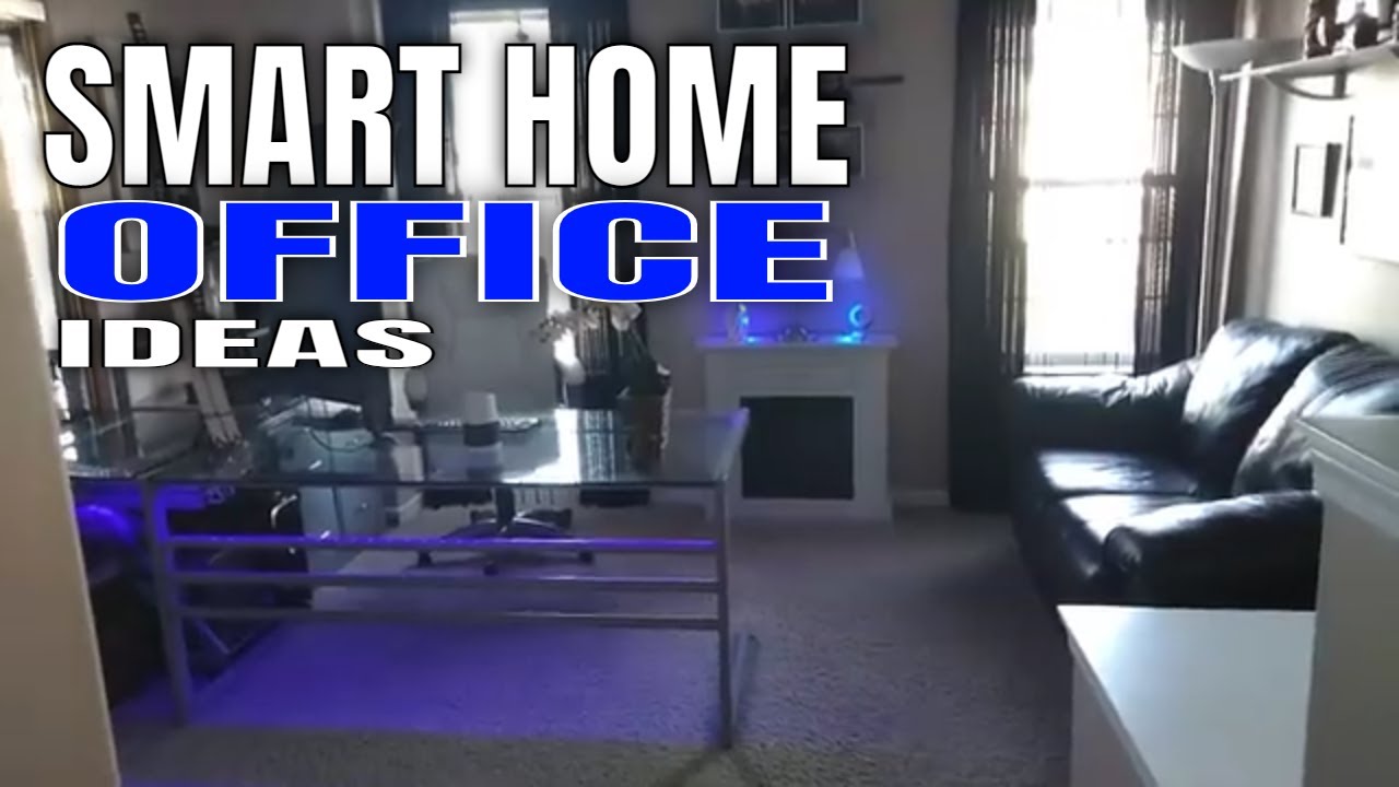 smart home office bedroom smart home tech the ultimate office tour youtube smart home office bedroom smart home tech the ultimate office tour youtube