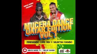 MUCERA DANCE { DOHA QATAR } EDITION 🔥🔥  ZENDIAMBO CURE DEH X SELEKTAH RAMBO