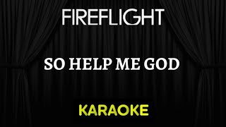 Fireflight - So Help Me God [Karaoke] (Instrumental Lyrics)